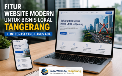 Fitur Website Modern untuk Bisnis Lokal Tangerang + Integrasi yang Harus Ada